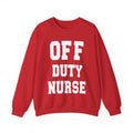 Classic Off-Duty Nurse Sweatshirt