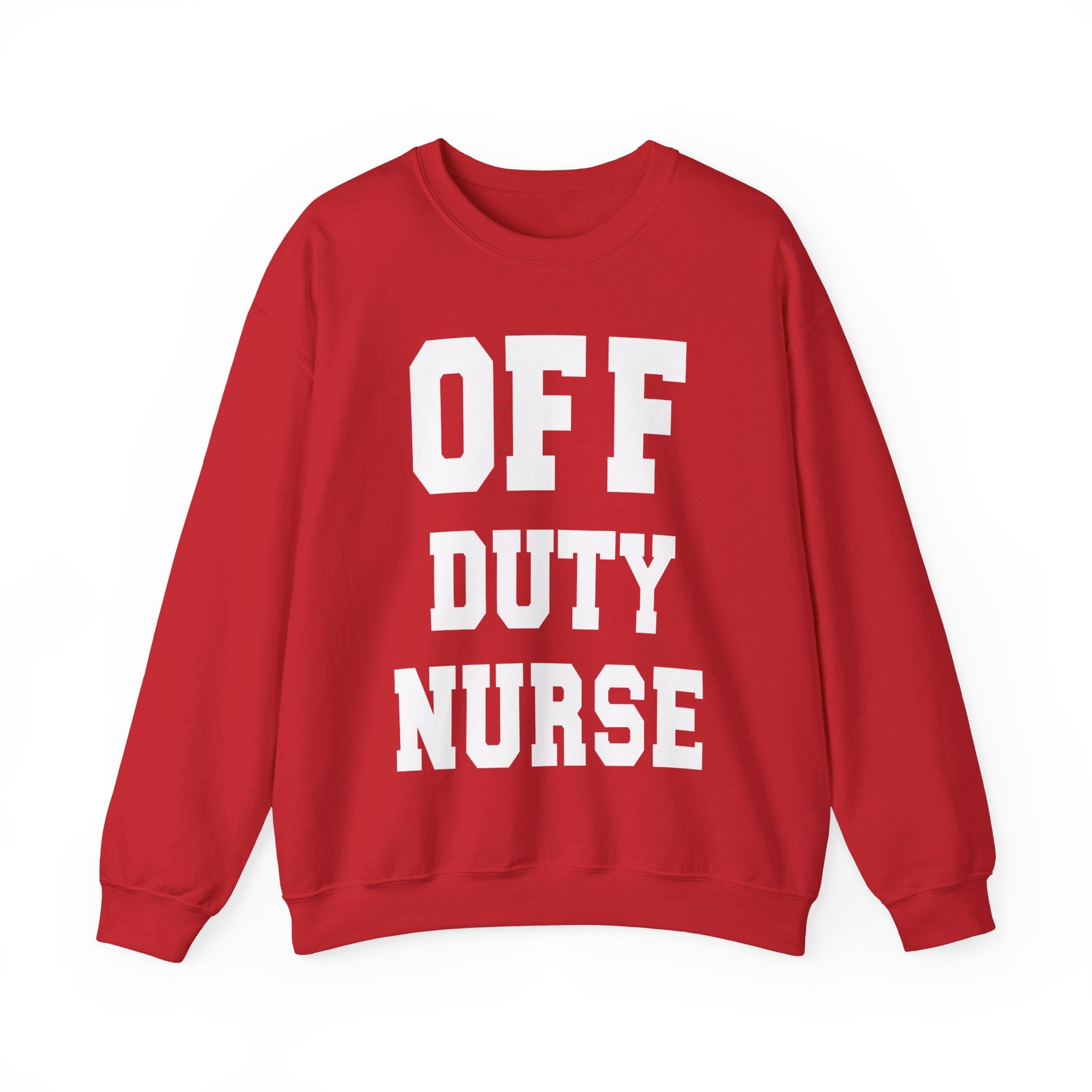 Classic Off-Duty Nurse Sweatshirt
