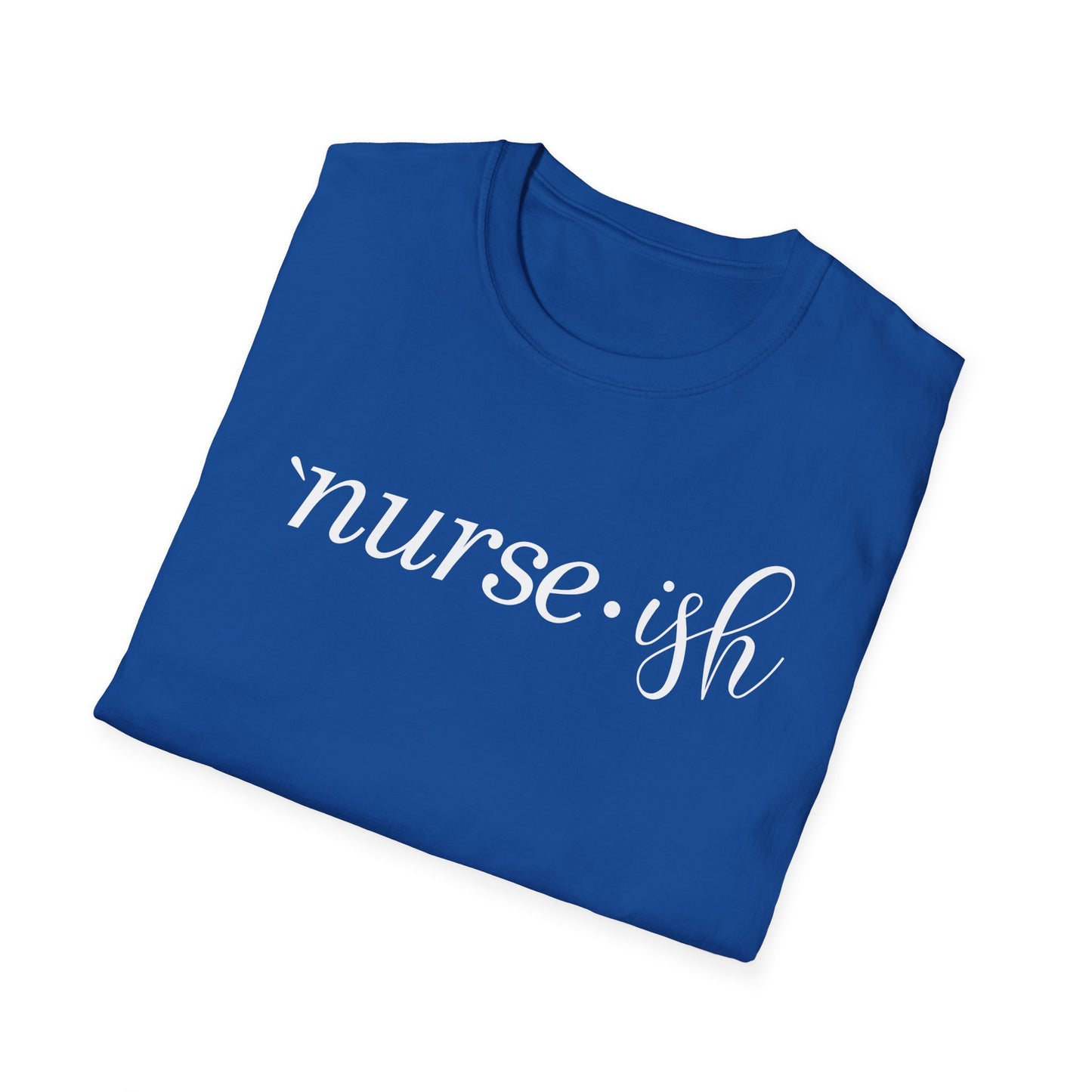 Nurseish T-Shirt