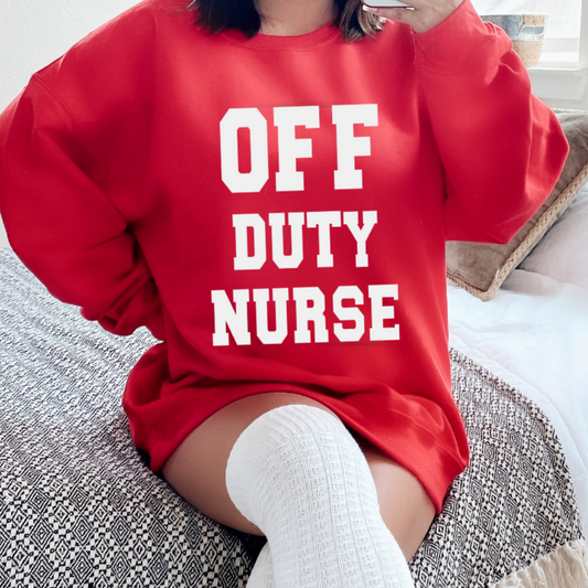 Classic Off-Duty Nurse Sweatshirt